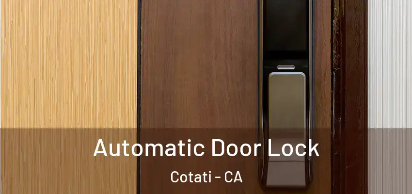 Automatic Door Lock Cotati - CA