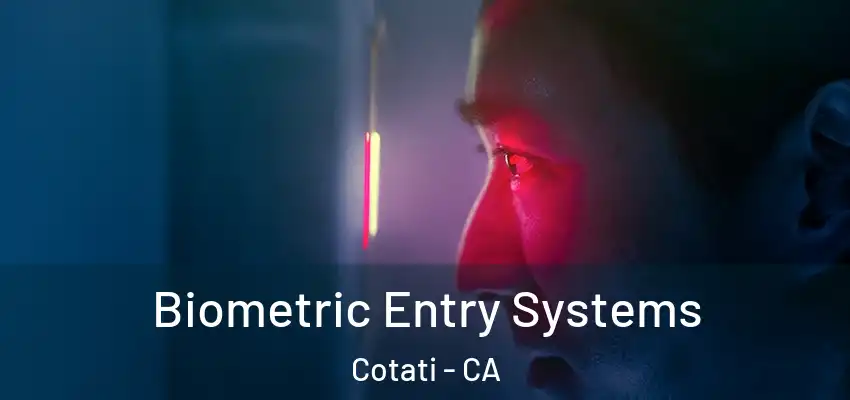 Biometric Entry Systems Cotati - CA