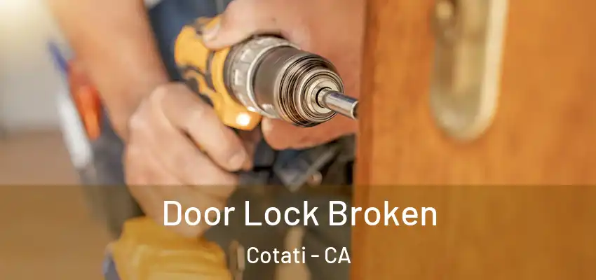 Door Lock Broken Cotati - CA