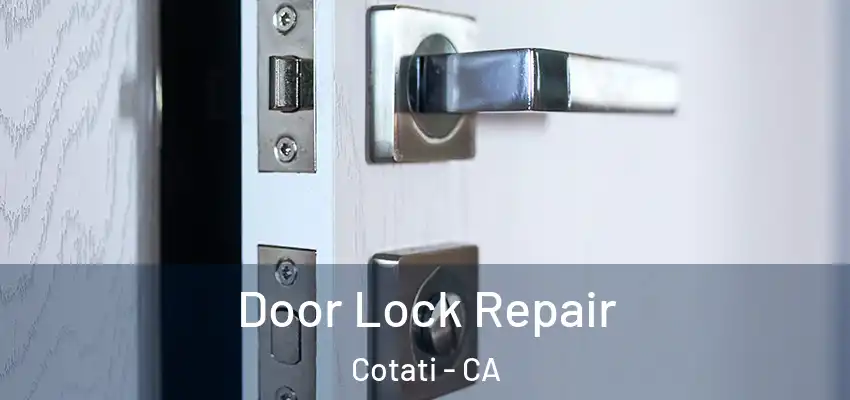 Door Lock Repair Cotati - CA