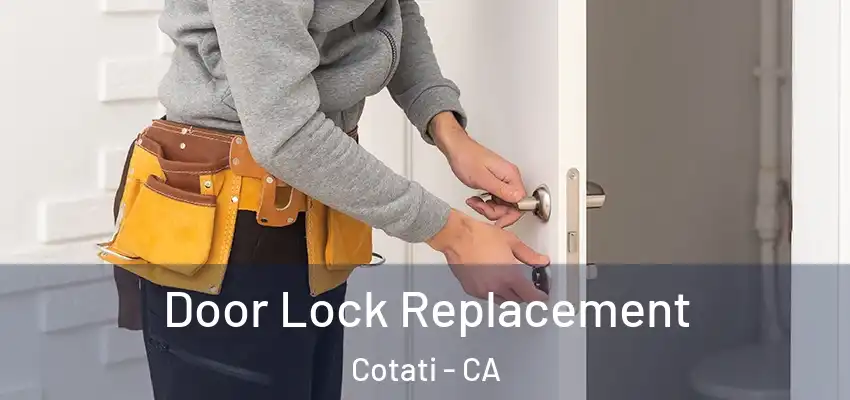 Door Lock Replacement Cotati - CA