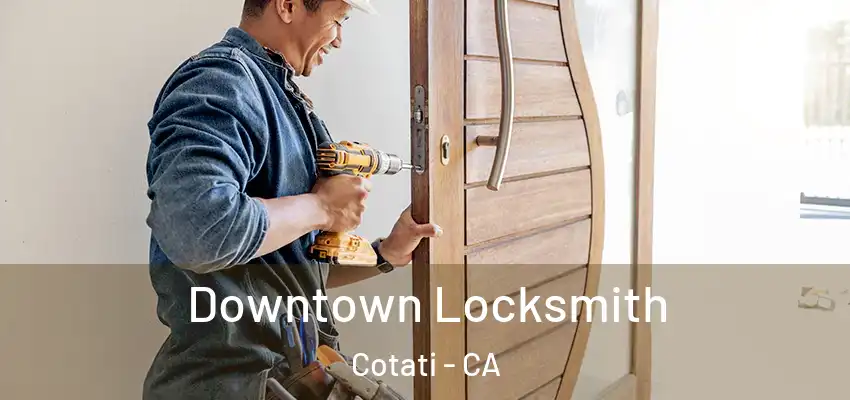 Downtown Locksmith Cotati - CA
