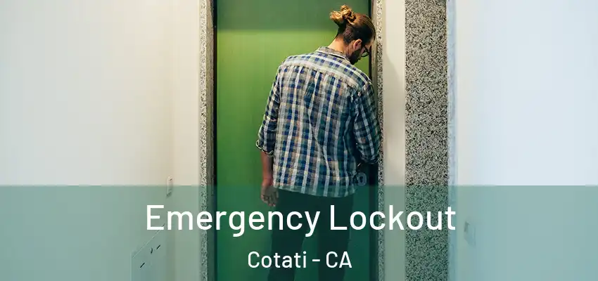Emergency Lockout Cotati - CA