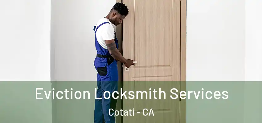 Eviction Locksmith Services Cotati - CA