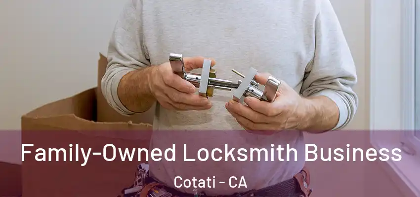 Family-Owned Locksmith Business Cotati - CA