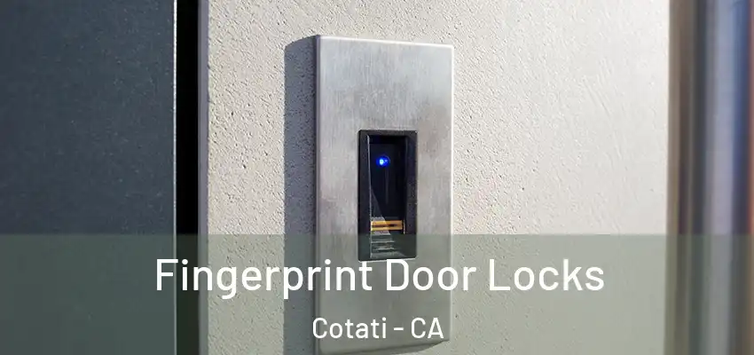 Fingerprint Door Locks Cotati - CA