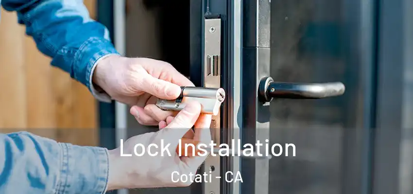 Lock Installation Cotati - CA