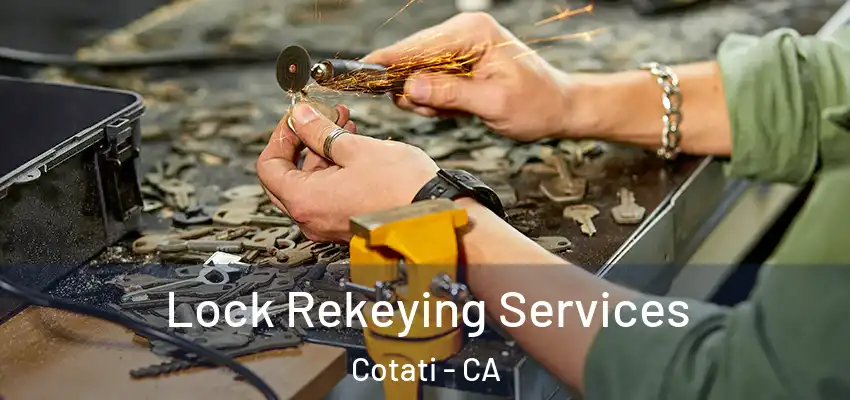 Lock Rekeying Services Cotati - CA