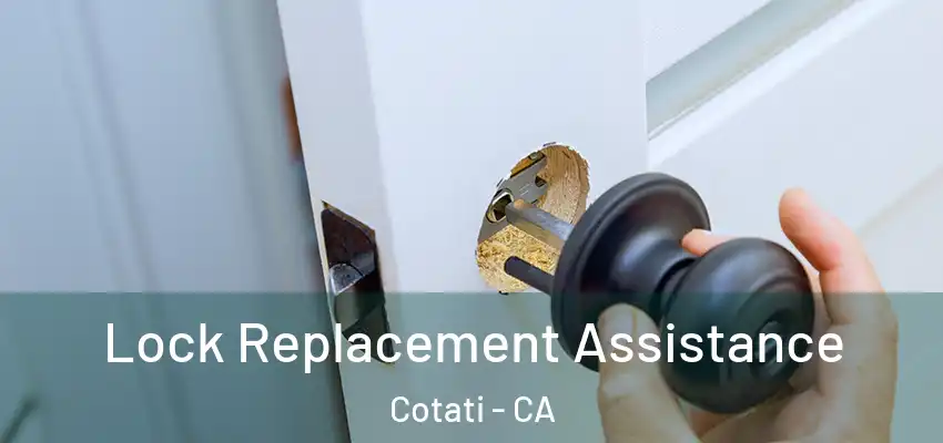 Lock Replacement Assistance Cotati - CA