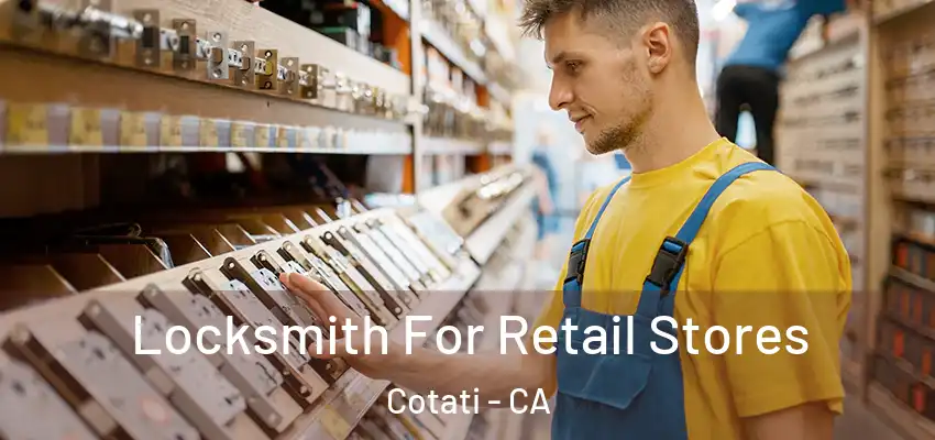 Locksmith For Retail Stores Cotati - CA