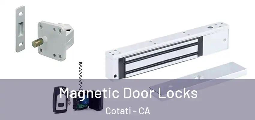 Magnetic Door Locks Cotati - CA