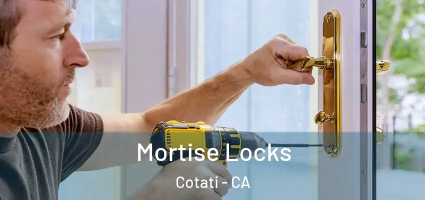 Mortise Locks Cotati - CA
