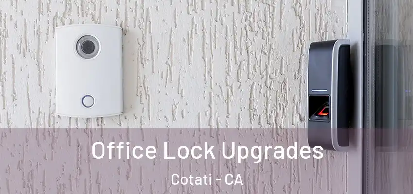 Office Lock Upgrades Cotati - CA