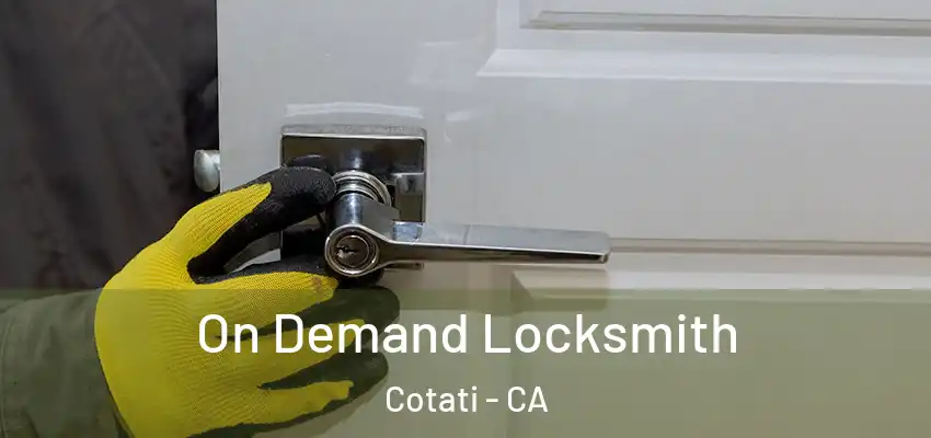 On Demand Locksmith Cotati - CA