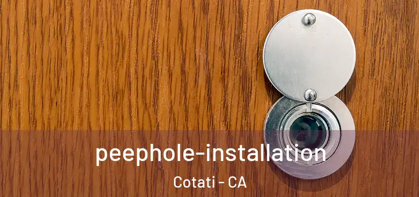 peephole-installation Cotati - CA
