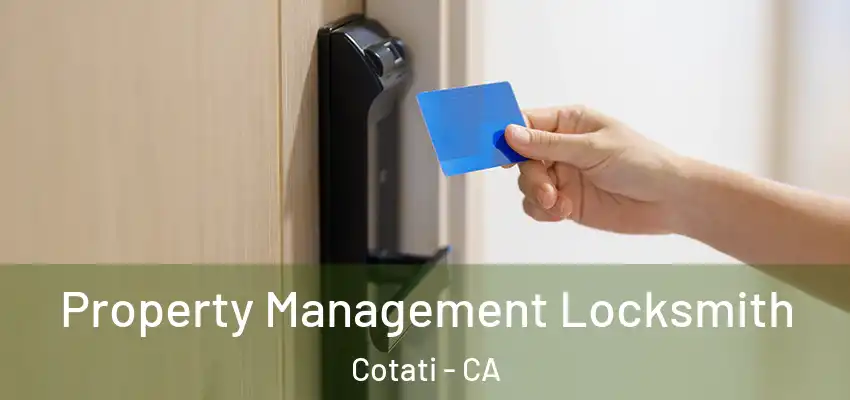 Property Management Locksmith Cotati - CA