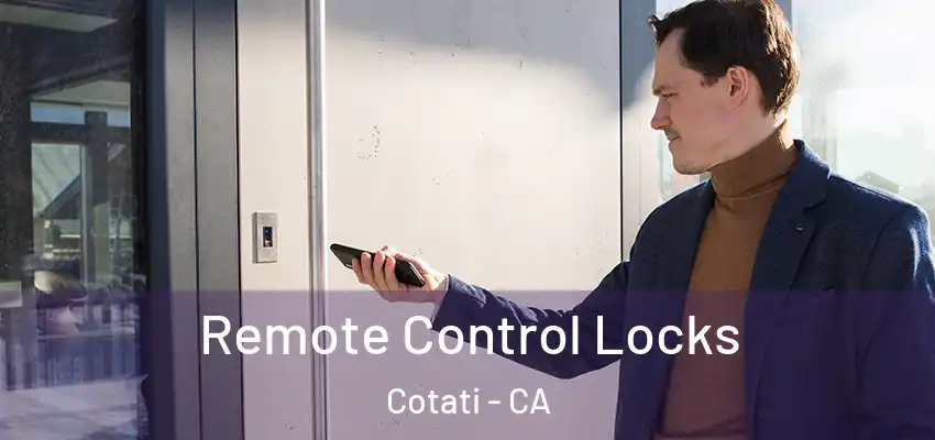 Remote Control Locks Cotati - CA