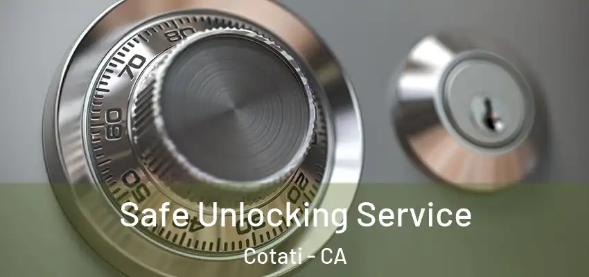 Safe Unlocking Service Cotati - CA
