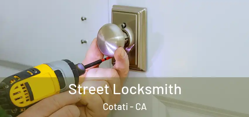 Street Locksmith Cotati - CA