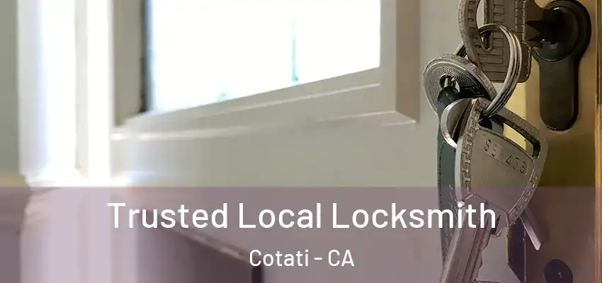 Trusted Local Locksmith Cotati - CA