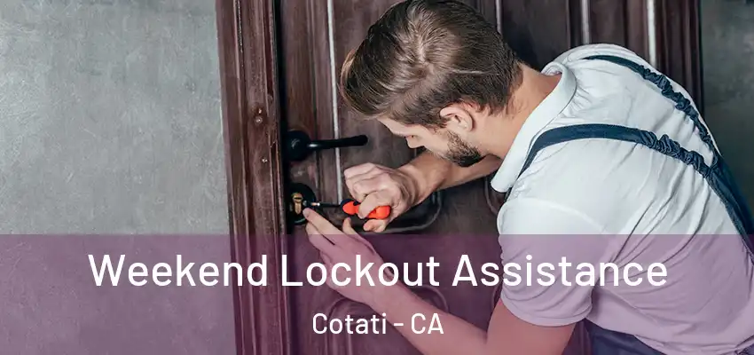 Weekend Lockout Assistance Cotati - CA